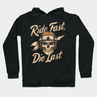 Ride Fast Die Last Hoodie